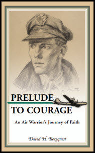 Prelude to Courage: An Air Warrior's Journey of Faith