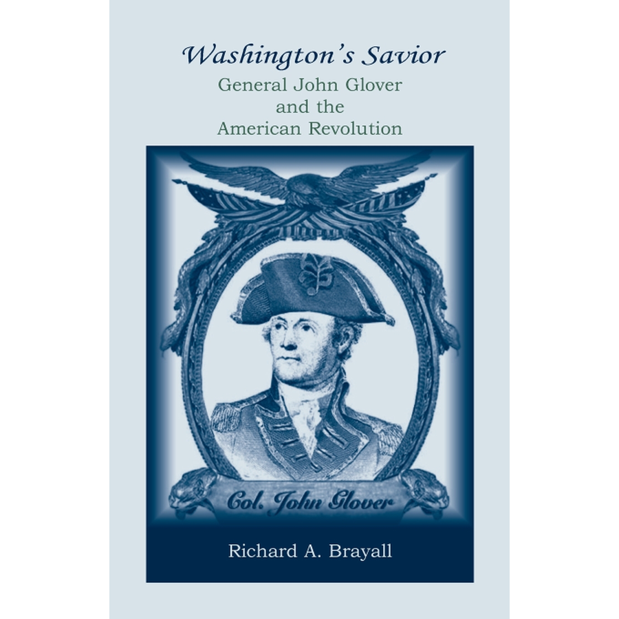 Washington's Savior: General John Glover and the American Revolution