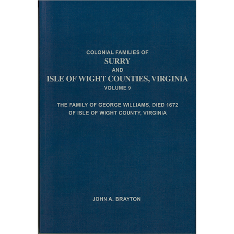 Colonial Families of Surry and Isle of Wight Counties, Virginia, Volume 9