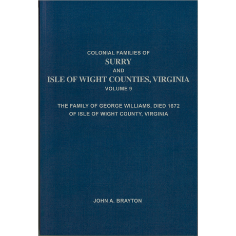 Colonial Families of Surry and Isle of Wight Counties, Virginia, Volume 9