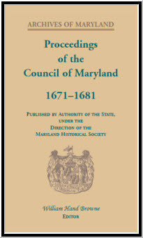 Proceedings of the Council of Maryland, 1671-1681