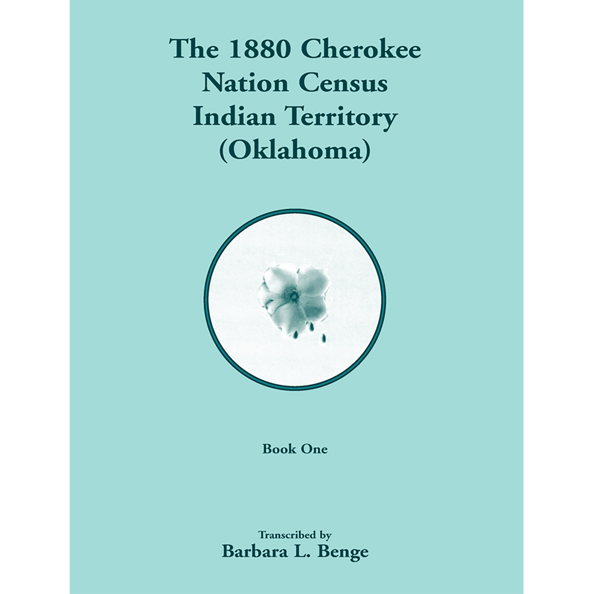 1880 Cherokee Nation Census, Indian Territory (Oklahoma) volume 1