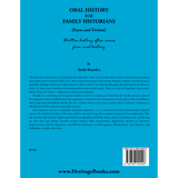 Oral History for Family Historians [Facts and Fiction]: Written History Often Comes from Oral History back cover