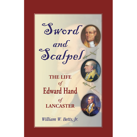 Sword and Scalpel: The Life of Edward Hand of Lancaster