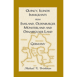 Quincy, Illinois, Immigrants from Emsland, Oldenburger, Munsterland and Osnabrucker Land