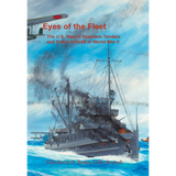 Eyes of the Fleet: The U.S. Navy's Seaplane Tenders and Patrol Aircraft in World War II