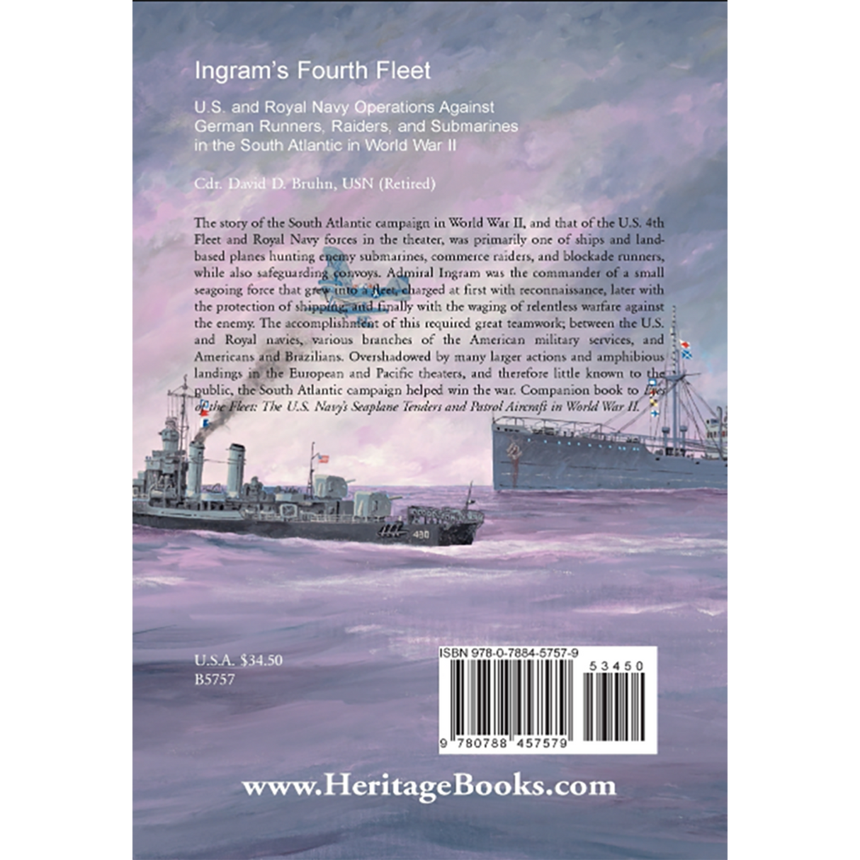Ingram's Fourth Fleet: U.S. and Royal Navy Operations Against German Runners, Raiders, and Submarines in the South Atlantic in World War II back cover