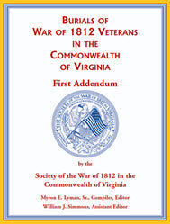 Burials of War of 1812 Veterans in the Commonwealth of Virginia, First Addendum