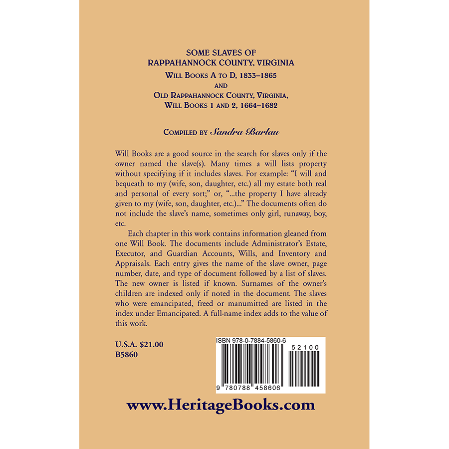 Some Slaves of Rappahannock County, Virginia, Will Books A to D, 1833-1865 and Old Rappahannock County, Virginia, Will Books 1 and 2, 1664-1682 back cover