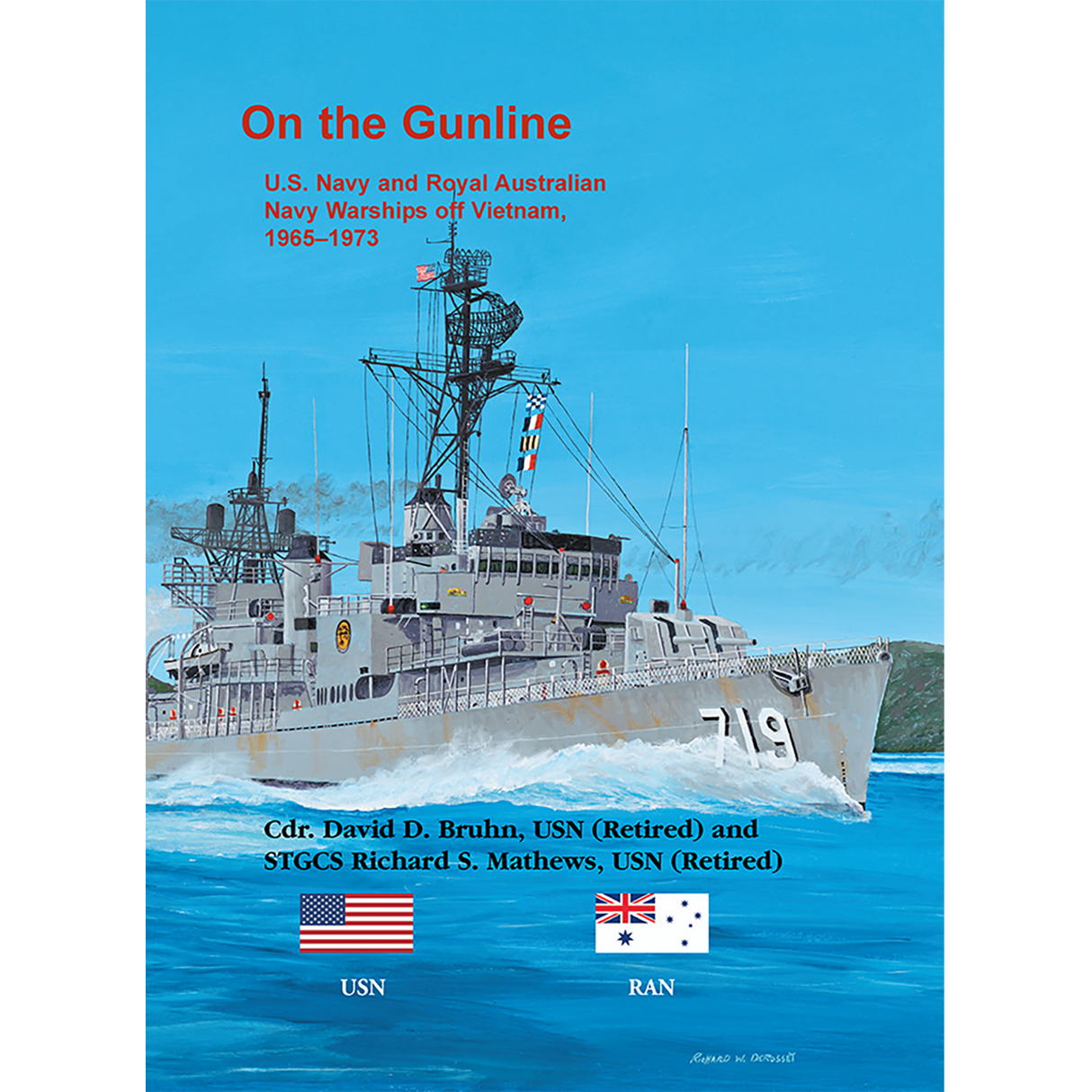 On the Gunline: U.S. Navy and Royal Australian Navy Warships off Vietnam, 1965-1973