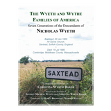 The Wyeth and Wythe Families of America, Seven Generations of the Descendants of Nicholas Wyeth