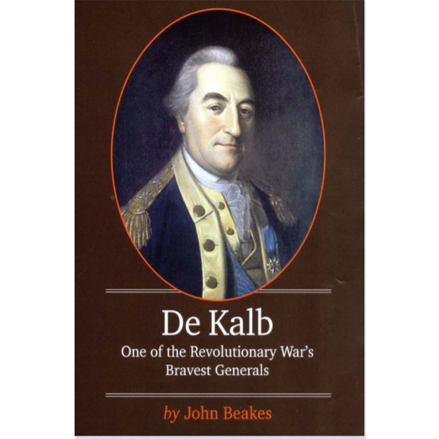 De Kalb: One of the Revolutionary War's Bravest Generals