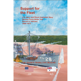 Support for the Fleet: U.S. Navy and Royal Australian Navy Service Force Ships That Served in Vietnam, 1965-1973