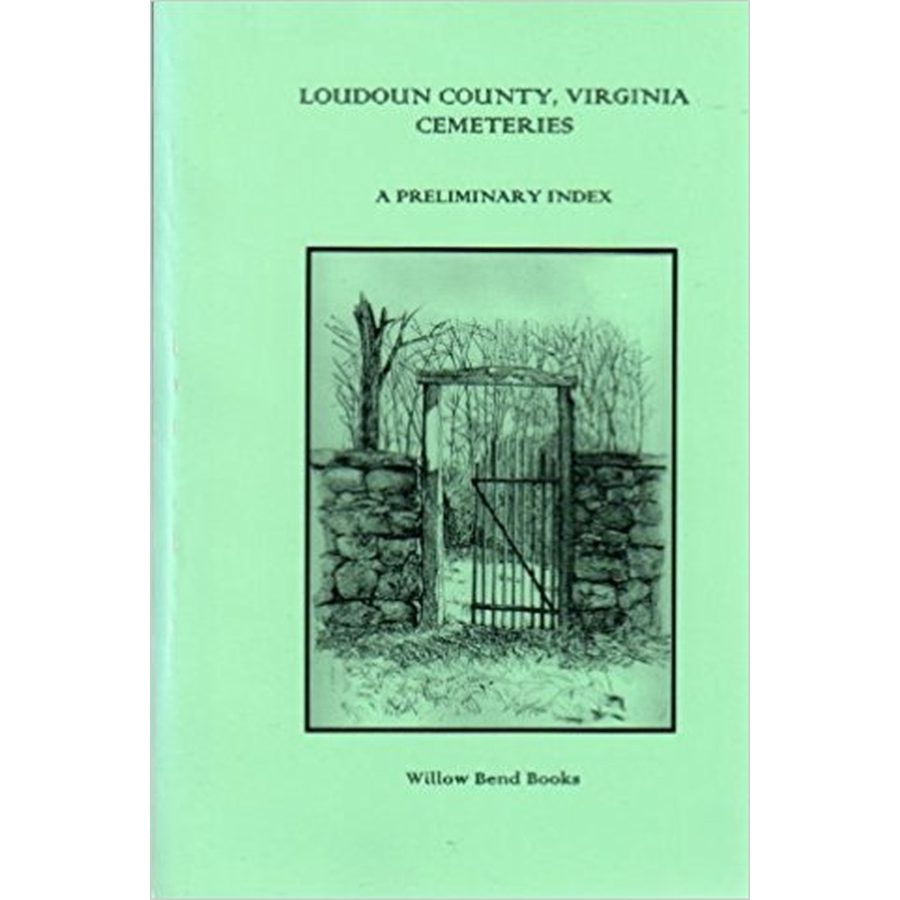 Loudoun County, Virginia Cemeteries: A Preliminary Index