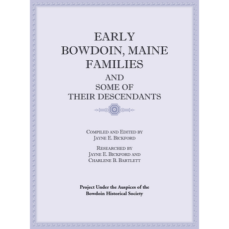 Early Bowdoin, Maine Families and Some of Their Descendants