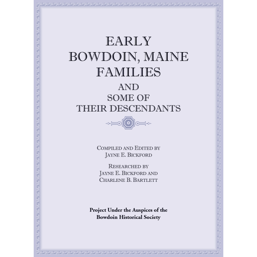 Early Bowdoin, Maine Families and Some of Their Descendants