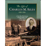 The Life of Charles M. Ailes, 1880-1966 front