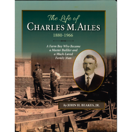 The Life of Charles M. Ailes, 1880-1966 front