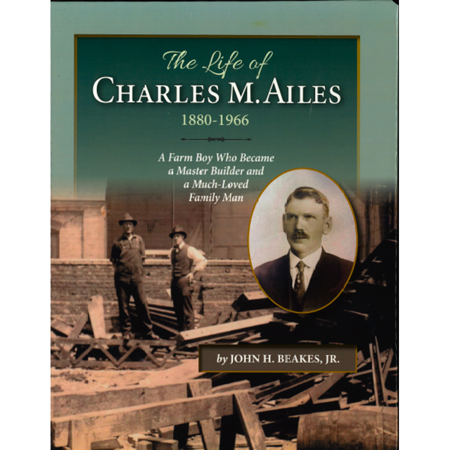 The Life of Charles M. Ailes, 1880-1966 front