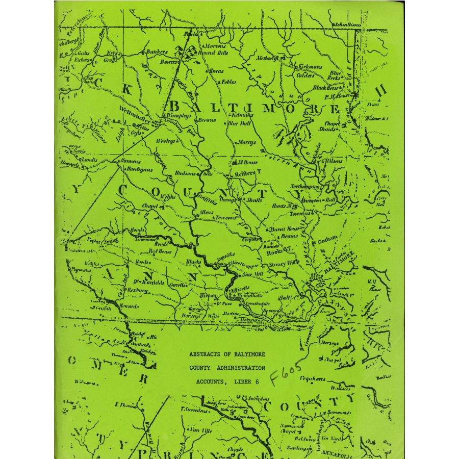 Abstracts of Baltimore County [Maryland] Administration Accounts, Liber 6