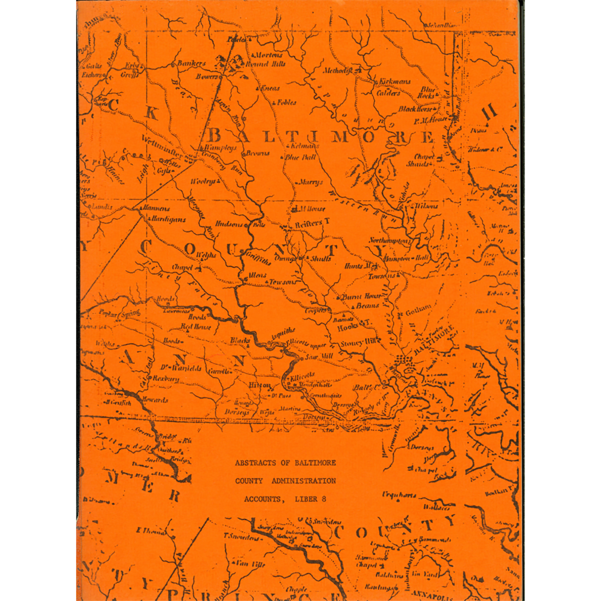 Abstracts of Baltimore County [Maryland] Administration Accounts, Liber 8