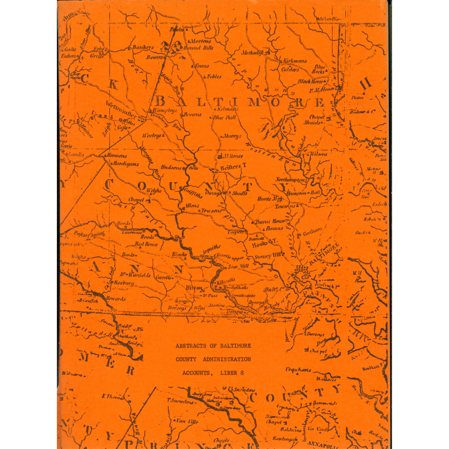 Abstracts of Baltimore County [Maryland] Administration Accounts, Liber 8