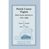 Patrick County, Virginia Deed Index Abstracts, 1791-1850