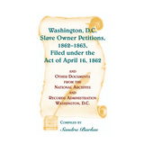 Washington, D.C. Slave Owner Petitions, 1862-1863