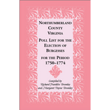 Northumberland County, Virginia Poll List for the Election of Burgesses for the Period 1750-1774