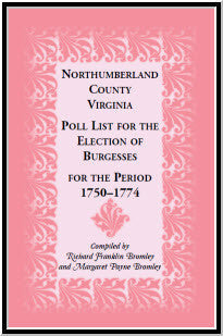 Northumberland County, Virginia Poll List for the Election of Burgesses for the Period 1750-1774