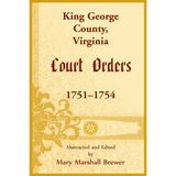King George County, Virginia Court Orders, 1751-1754