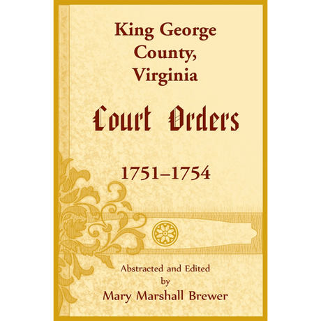 King George County, Virginia Court Orders, 1751-1754