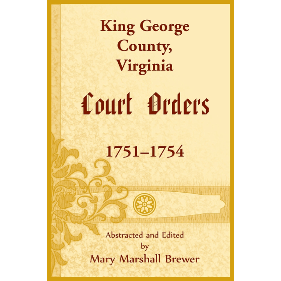 King George County, Virginia Court Orders, 1751-1754