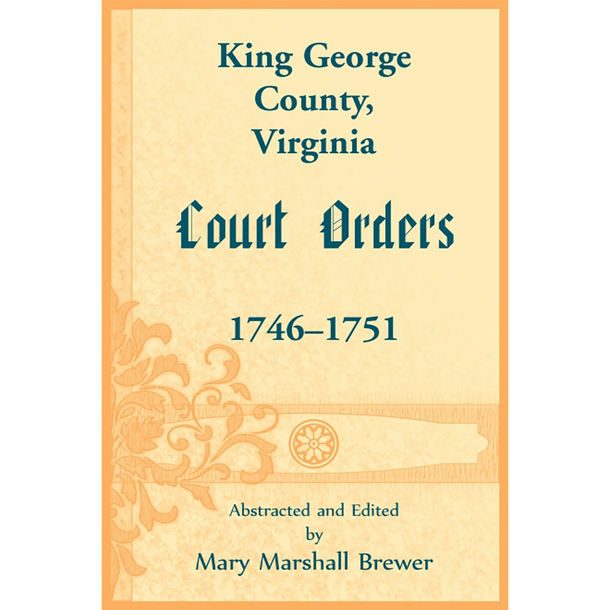 King George County, Virginia Court Orders, 1746-1751