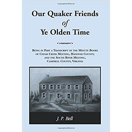 Our Quaker Friends of Ye Olden Time