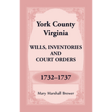 York County, Virginia Wills, Inventories and Court Orders, 1732-1737