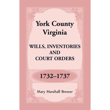York County, Virginia Wills, Inventories and Court Orders, 1732-1737