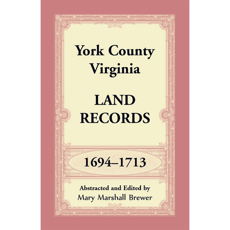 York County, Virginia Land Records, 1694-1713