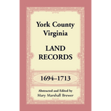 York County, Virginia Land Records, 1694-1713