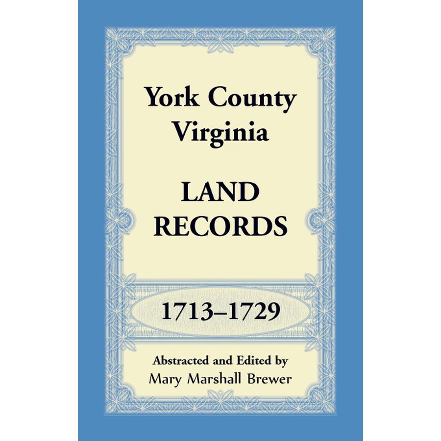 York County, Virginia Land Records, 1713-1729