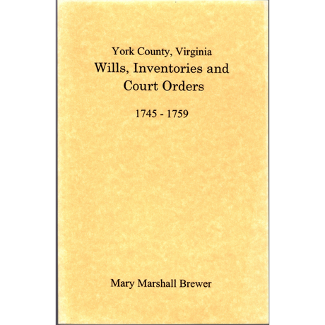 York County, Virginia Wills, Inventories and Court Orders, 1745-1759