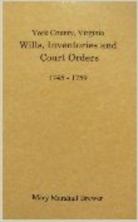 York County, Virginia Wills, Inventories and Court Orders, 1745-1759