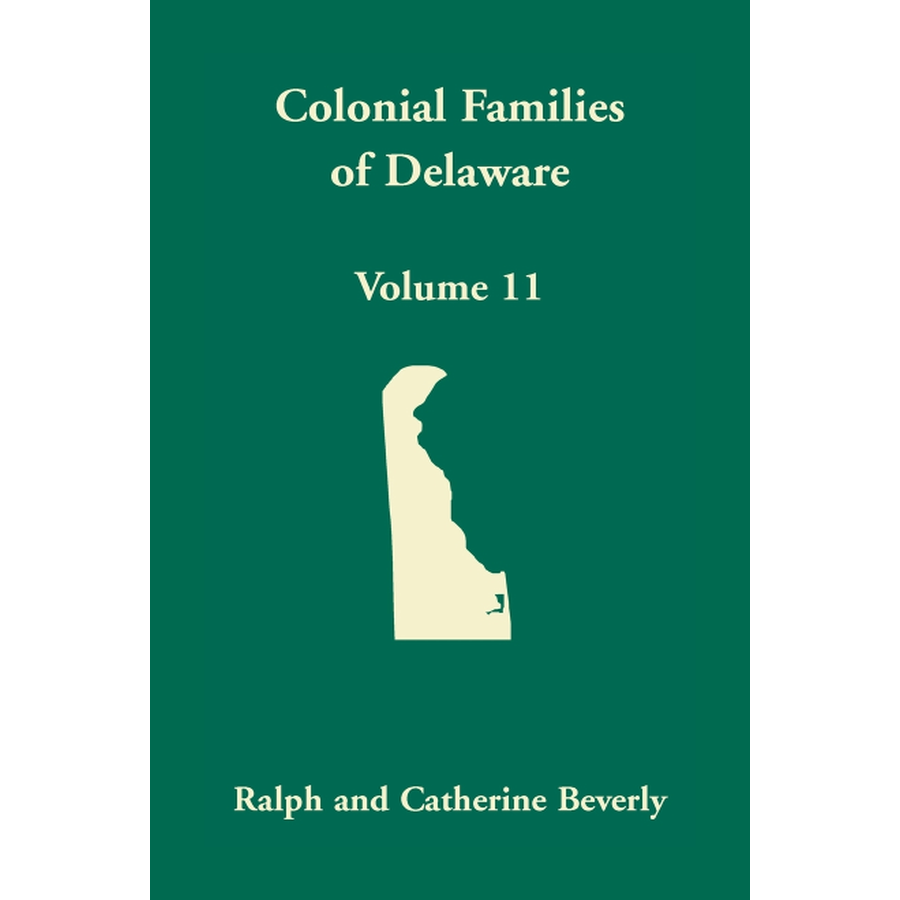 Colonial Families of Delaware, Volume 11
