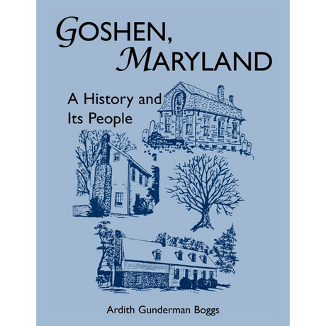 Goshen, Maryland: A History and its People