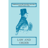 Portraits of the English, Volume II: Law and Order