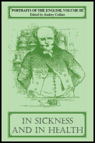 Portraits of the English, Volume III: In Sickness And In Health