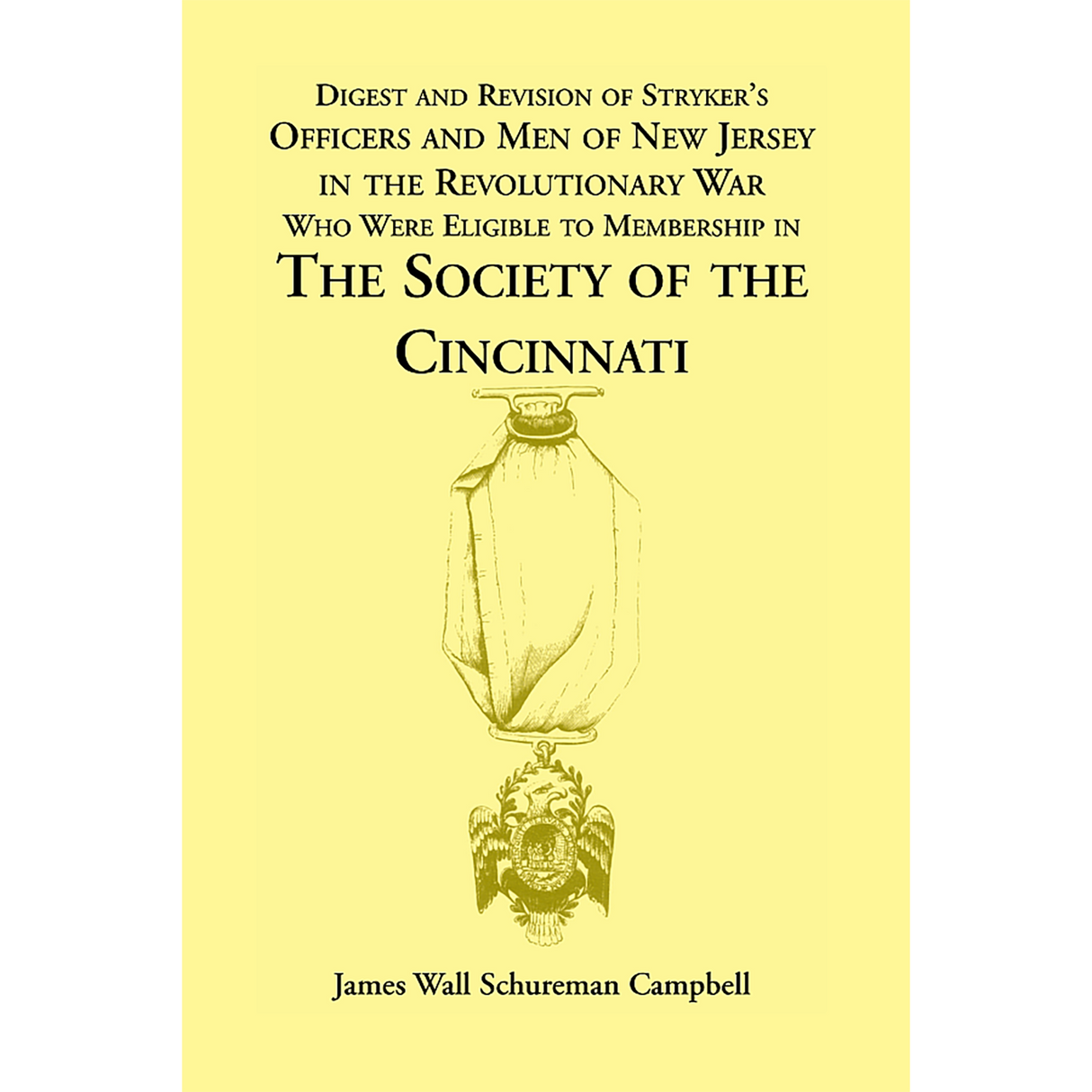 Digest and Revision of Stryker's Officers and Men of New Jersey in the Revolutionary War