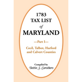 1783 Tax List of Maryland, Part I: Cecil, Talbot, Harford and Calvert Counties