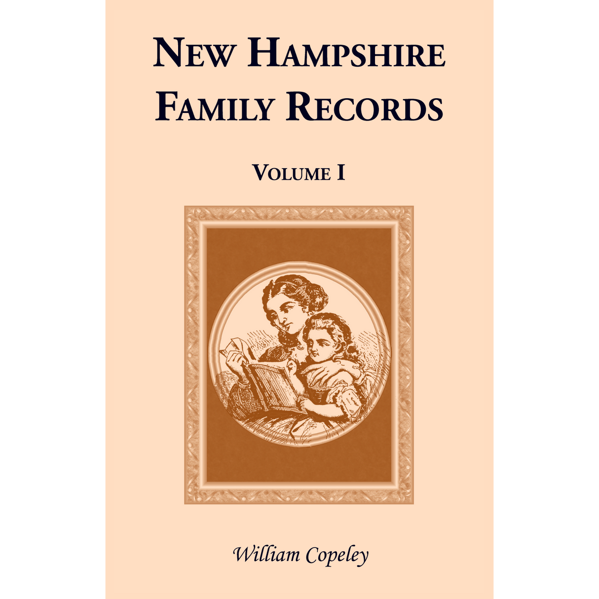 New Hampshire Family Records, Volume 1
