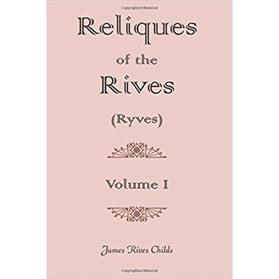 Reliques of the Rives (Ryves) [2 volumes]